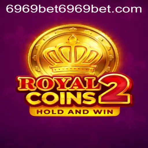 Unveiling RoyalCoins2: Experience the Thrill with 6969bet PH Login